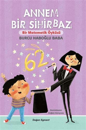 Annem Bir Sihirbaz & Bir Matematik Öyküsü kitap kapağı