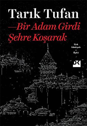 Bir Adam Girdi Şehre Koşarak kitap kapağı
