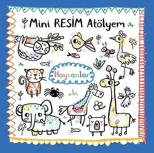 Mini Resim Atölyem / Hayvanlar kitap kapağı