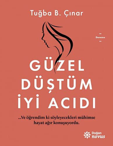 Güzel Düştüm  İyi Acıdı kitap kapağı