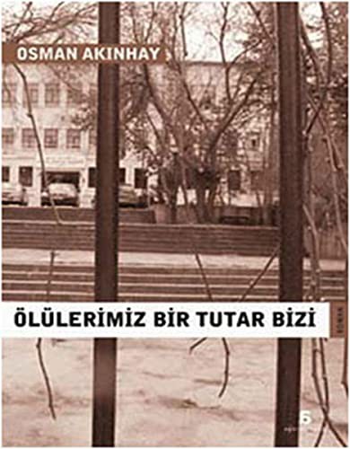 Ölülerimiz Bir Tutar Bizi kitap kapağı