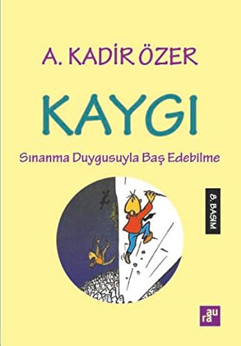 Kaygı & Sınanma Duygusuyla Baş Edebilme kitap kapağı