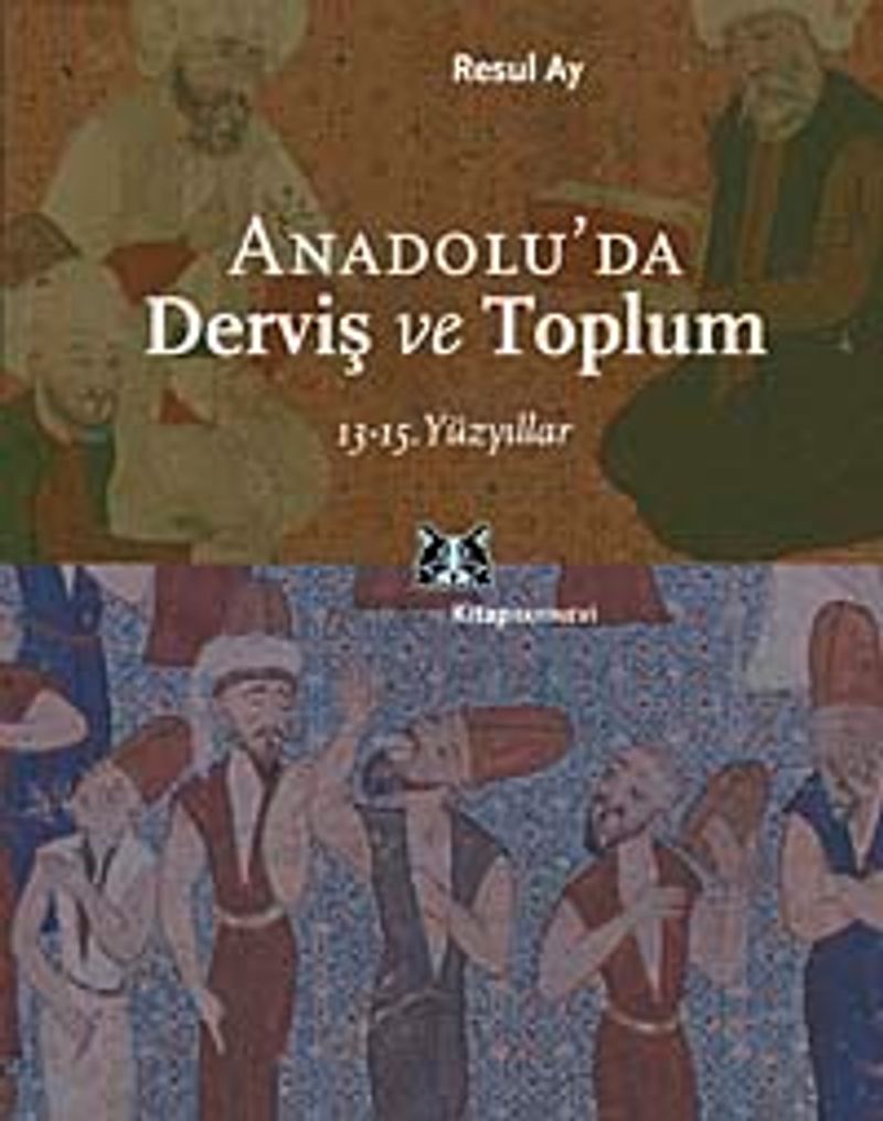 Anadolu'da Derviş ve Toplum /13-15.Yüzyıllar kitap kapağı