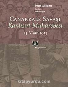 Çanakkale Savaşı & Kanlısırt Muharebesi 25 Nisan 1915 kitap kapağı