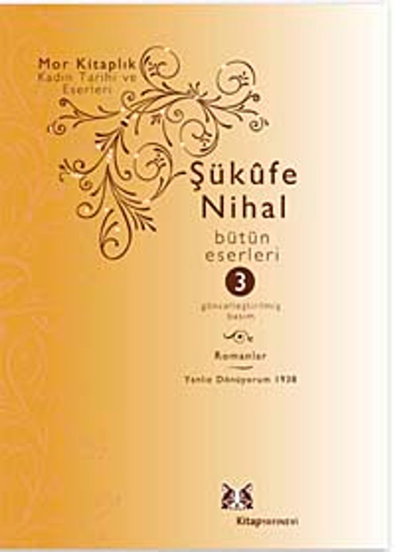 Şükufe Nihal-Bütün Eseleri - Cilt:3 / Romanlar 1939-1955 kitap kapağı