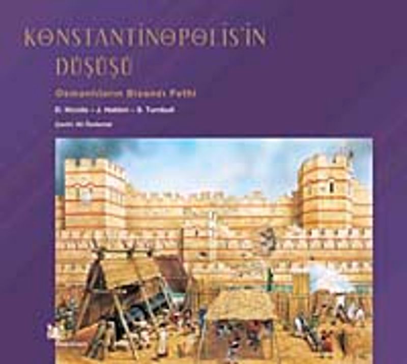 Konstantinopolis'in Düşüşü Osmanlıların Bizans'ı Fethi kitap kapağı