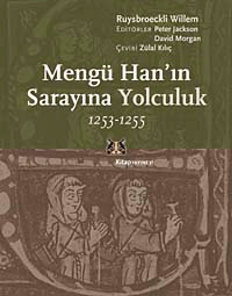 Mengü Han'ın Sarayına Yolculuk 1253-1255 kitap kapağı