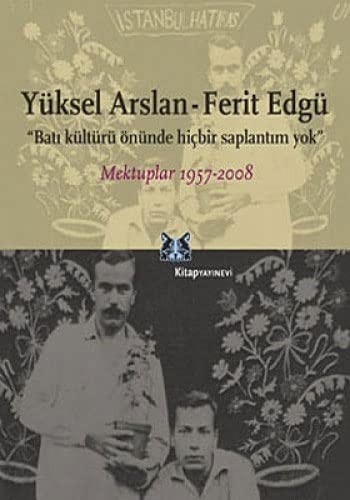 Batı Kültürü Önünde Hiçbir Saplantım Yok Mektuplar 1957-2008 kitap kapağı