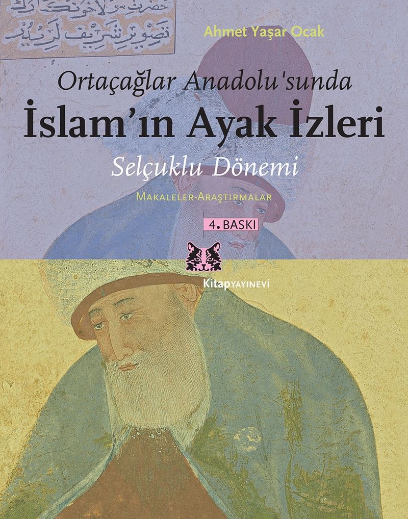 Ortaçağlar Anadolu'sunda İslam'ın Ayak İzleri Selçuklu Dönemi, Makaleler-Araştırmalar kitap kapağı