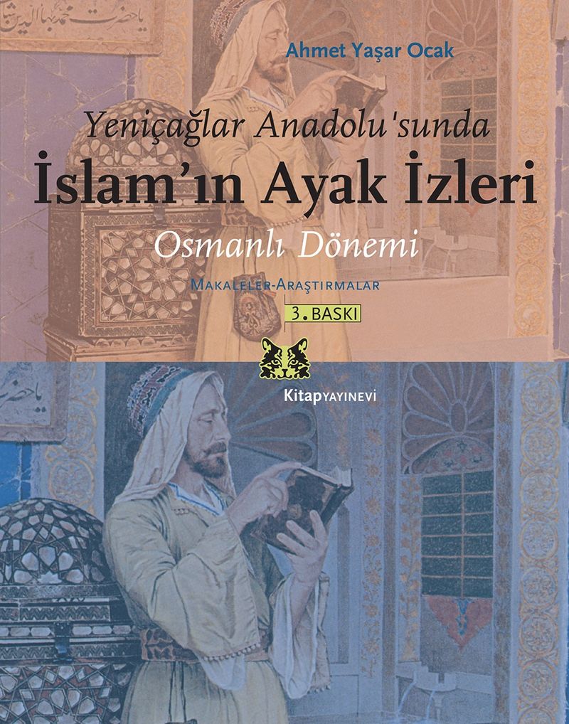 Osmanlı Dönemi Makaleler - Araştırmalar Yeniçağlar Anadolu'sunda İslamın Ayak İzleri kitap kapağı