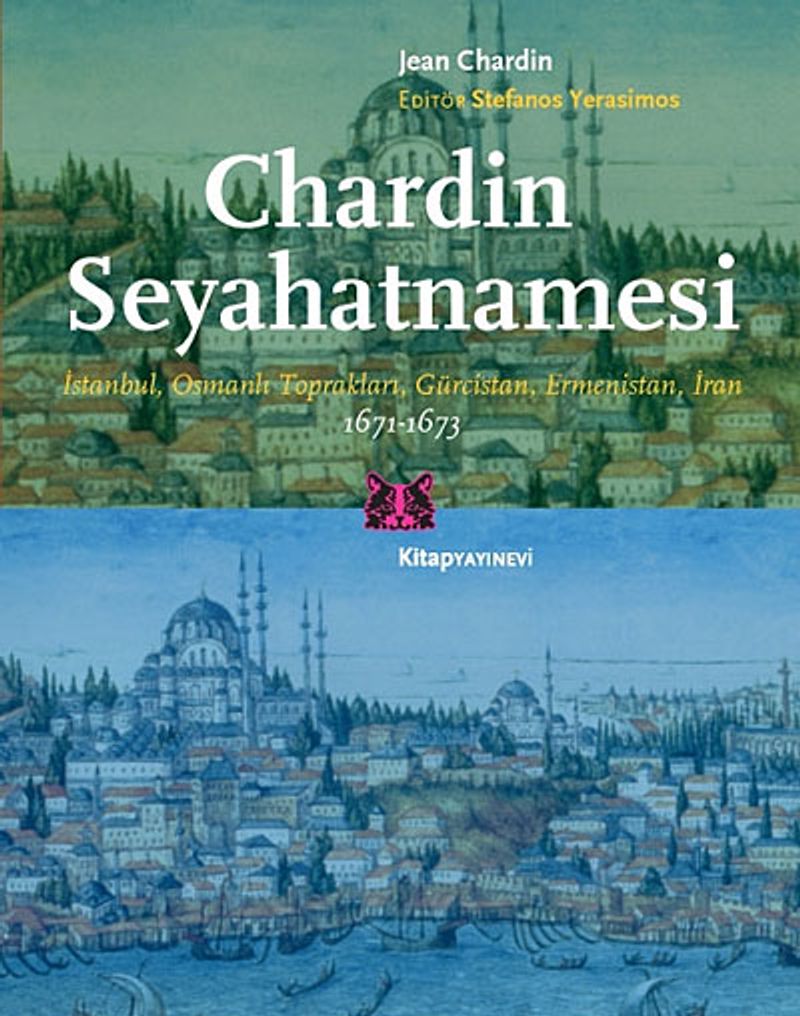 Chardin Seyahatnamesi İstanbul, Osmanlı Toprakları, Gürcistan, Ermenistan, İran kitap kapağı