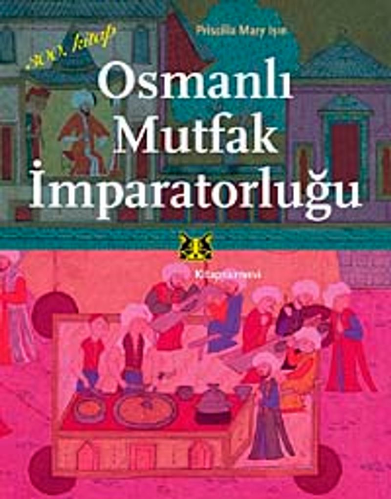Osmanlı Mutfak İmparatorluğu kitap kapağı