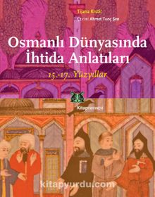 Osmanlı Dünyasında İhtida Anlatıları (15.-17. Yüzyıllar) kitap kapağı