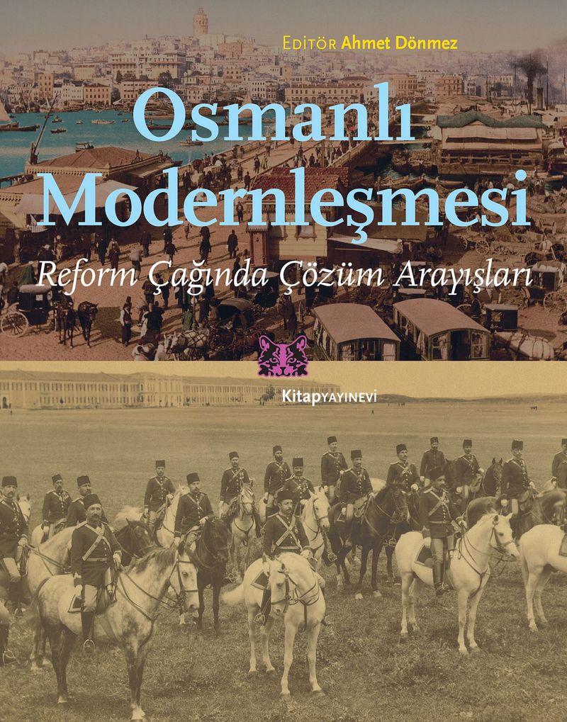 Osmanlı Modernleşmesi Reform Çağında Çözüm Arayışları kitap kapağı