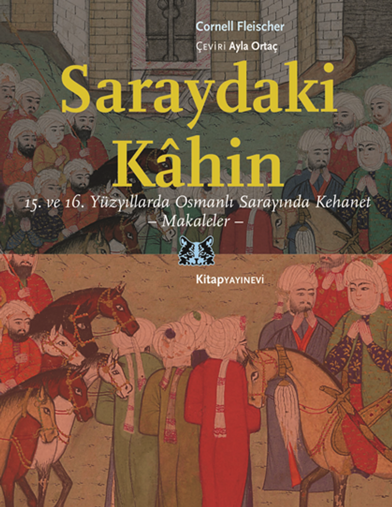 Saraydaki Kahin / 15.ve 16.Yüzyıllarda Osmanlı Sarayında Kehanet – Makaleler kitap kapağı