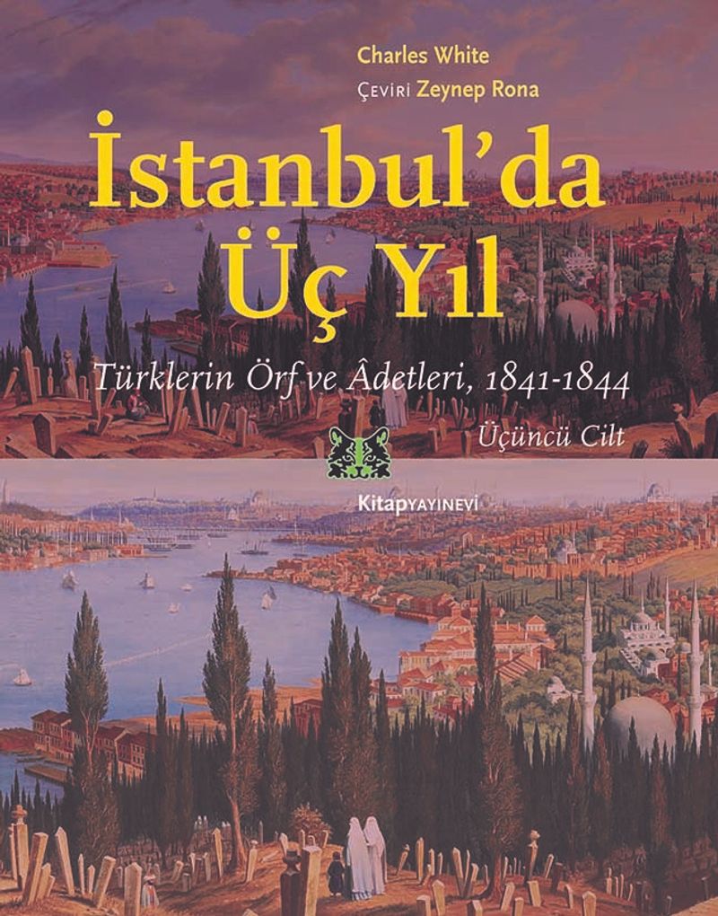 İstanbul'da Üç Yıl Cilt 3 Türklerin Örf ve Âdetleri 1841-1844 kitap kapağı