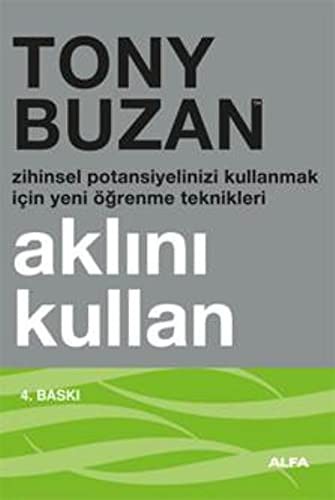 Aklını Kullan Zihinsel Potansiyelinizi Kullanmak İçin Yeni Öğrenme Teknikleri kitap kapağı