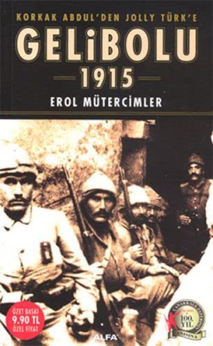 Gelibolu 1915 Korkak Abdul'den Jolly Türk'e (Cep Boy) Karton Kapak kitap kapağı