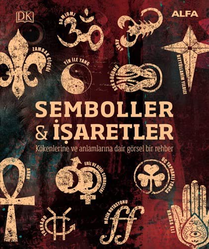 Semboller ve İşaretler & Binlerce Yıllık Görsel Bir Yolculuk kitap kapağı
