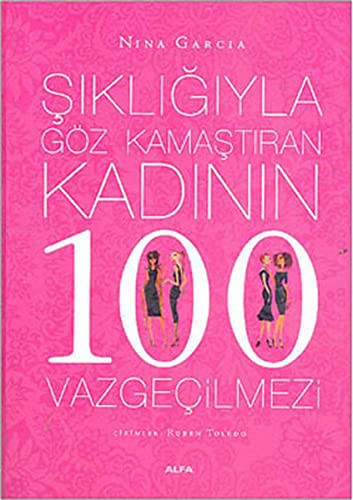 Şıklığıyla Göz Kamaştıran Kadının 100 Vazgeçilmezi kitap kapağı