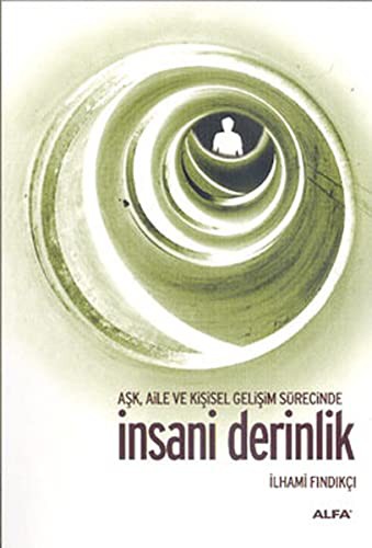 İnsani Derinlik & Aşk Aile ve Kişisel Gelişim Sürecinde kitap kapağı