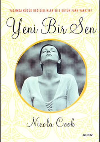 Yeni Bir Sen & Yaşamda Küçük Değişiklikler Bile Büyük Fark Yaratır! kitap kapağı