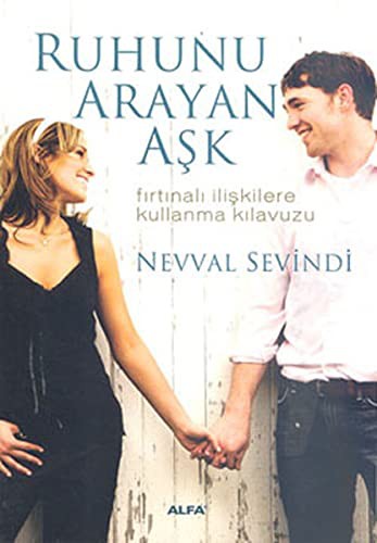 Ruhunu Arayan Aşk & Fırtınalı İlişkilere Kullanma Kılavuzu kitap kapağı