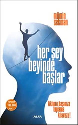 Her Şey Beyinde Başlar & Aklınızı Başınıza Toplama Kılavuzu! kitap kapağı