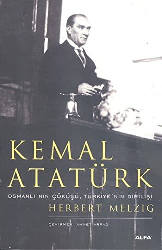 Kemal Atatürk Osmanlı'nın Çöküşü Türkiye'nin Dirilişi kitap kapağı
