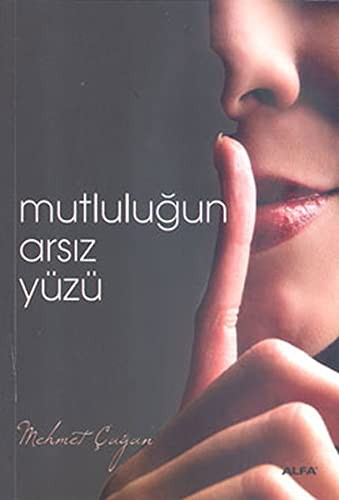 Mutluluğun Arsız Yüzü kitap kapağı