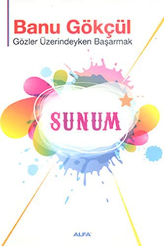 Sunum Gözler Üzerindeyken Başarmak kitap kapağı