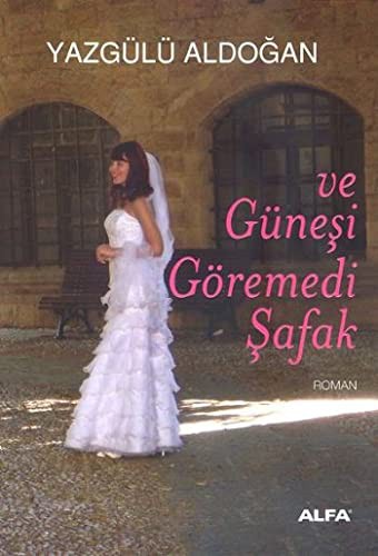 Ve Güneşi Göremedi Şafak kitap kapağı