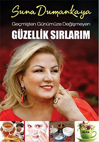 Geçmişten Günümüze Değişmeyen Güzellik Sırlarım kitap kapağı