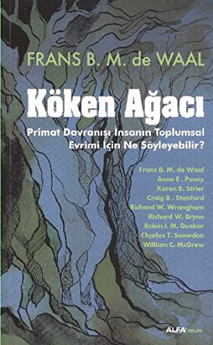 Köken Ağacı & Primat Davranışı İnsanın  Toplumsal Evrimi İçin Ne Söyleyebilir? kitap kapağı