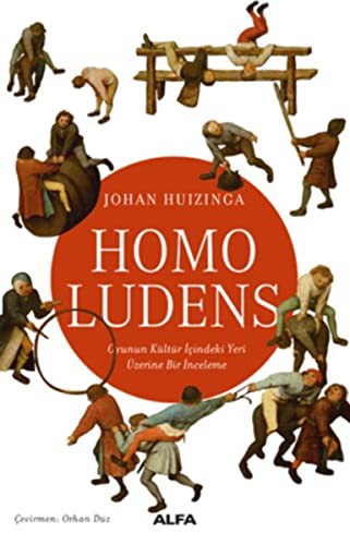 Homo Ludens & Oyunun Kültür İçindeki Yeri Üzerine Bir İnceleme kitap kapağı