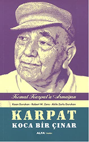 Karpat Koca Bir Çınar & Kemal Karpat'a Armağan kitap kapağı