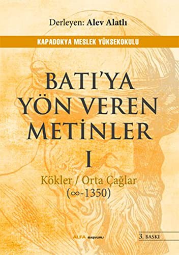 Batı'ya Yön Veren Metinler I Kökler / Orta Çağlar (?-1350) kitap kapağı