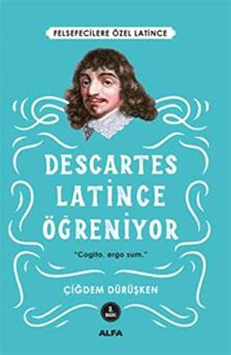 Descartes Latince Öğreniyor & Felsefecilere Özel Latince kitap kapağı
