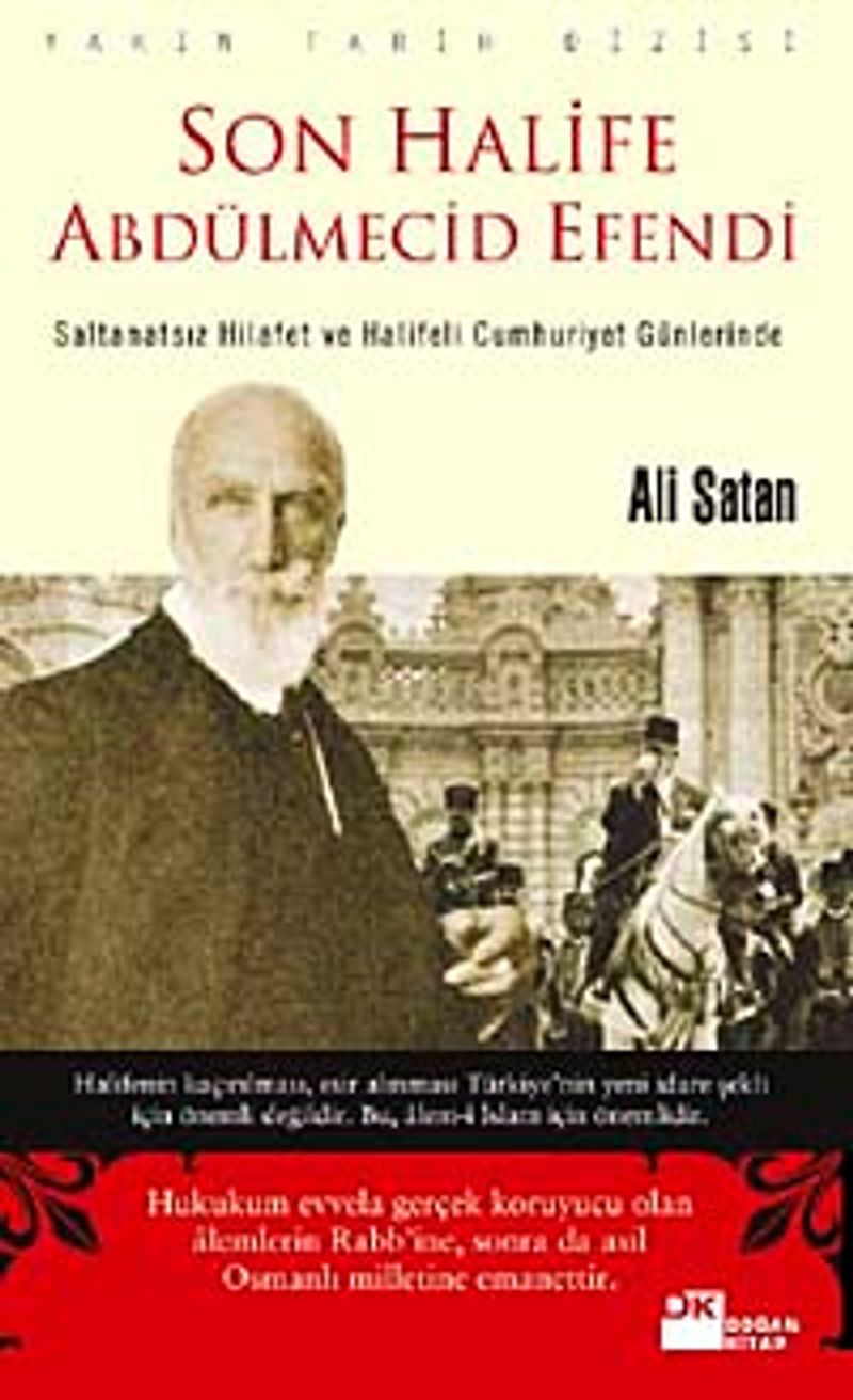 Son Halife Abdülmecid Efendi Saltanatsız Hilafet ve Halifeli Cumhuriyet Günlerinde kitap kapağı