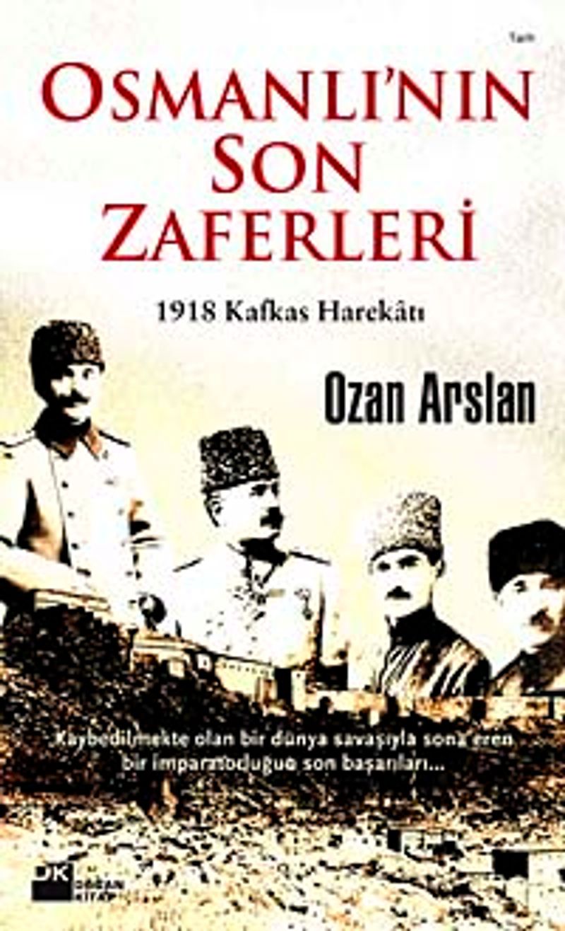 Osmanlı'nın Son Zaferleri 1918 Kafkas Harekatı kitap kapağı
