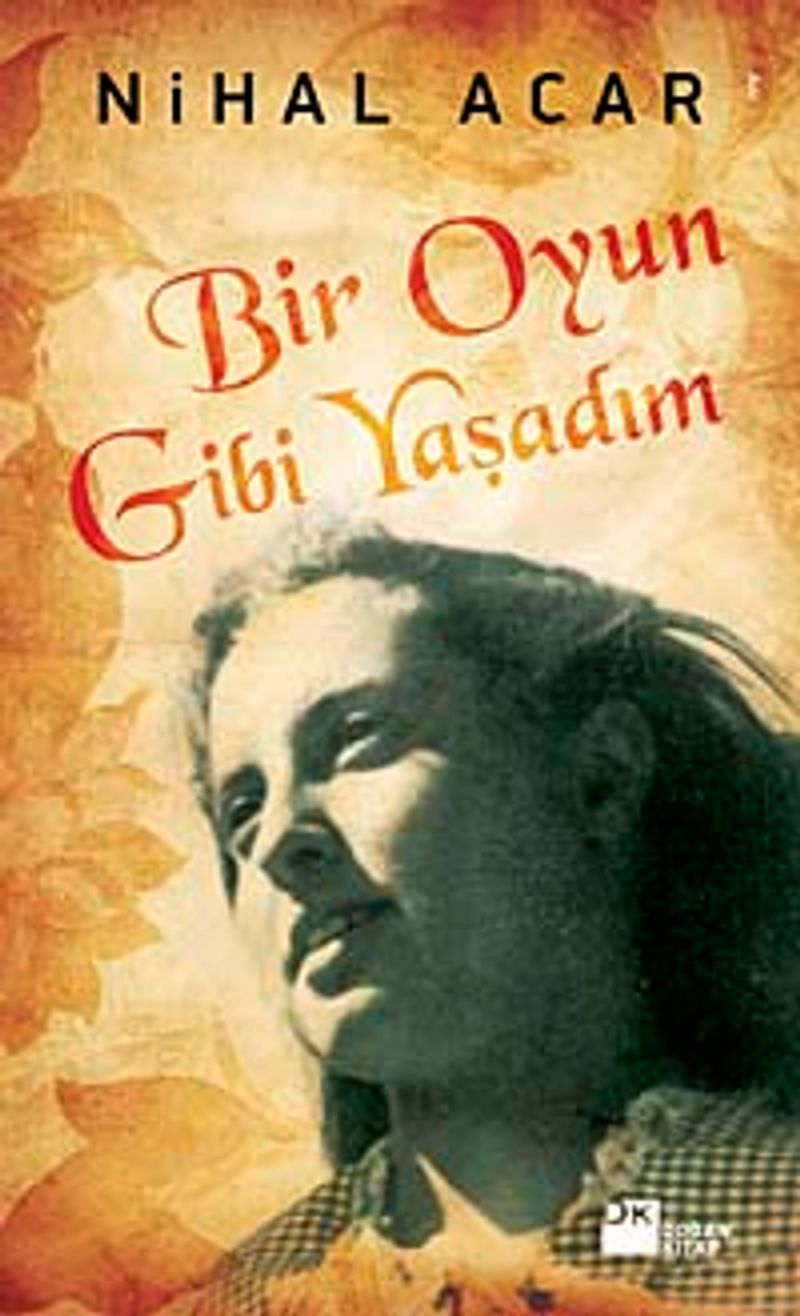 Bir Oyun Gibi Yaşadım kitap kapağı