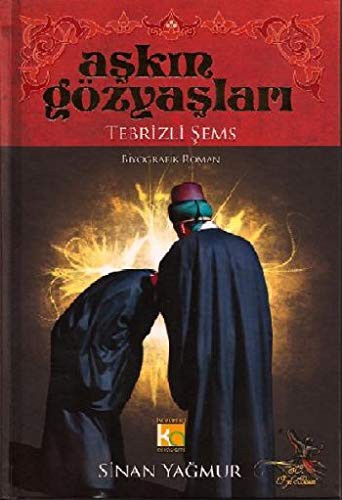 Aşkın Gözyaşları / Tebrizli Şems (Ciltli) kitap kapağı