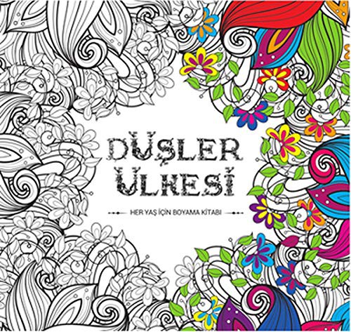 Düşler Ülkesi & Her Yaş İçin Boyama Kitabı kitap kapağı