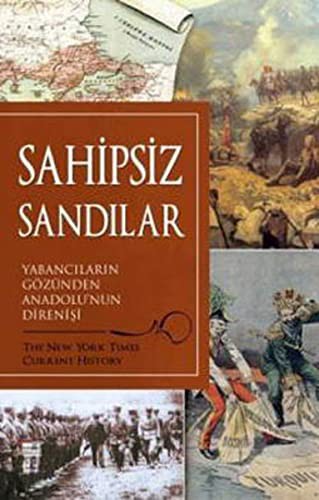 Sahipsiz Sandılar Yabancıların Gözünden Anadolu'nun Direnişi kitap kapağı