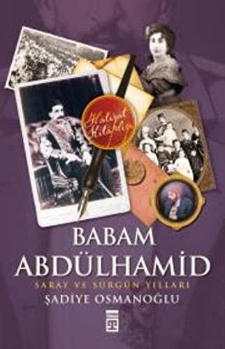 Babam Abdülhamid Saray ve Sürgün Yılları kitap kapağı