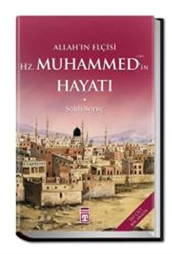 Allah'ın Elçisi Hz. Muhammed (s.a.v.)'in Hayatı (İki Cilt Bir Arada) kitap kapağı