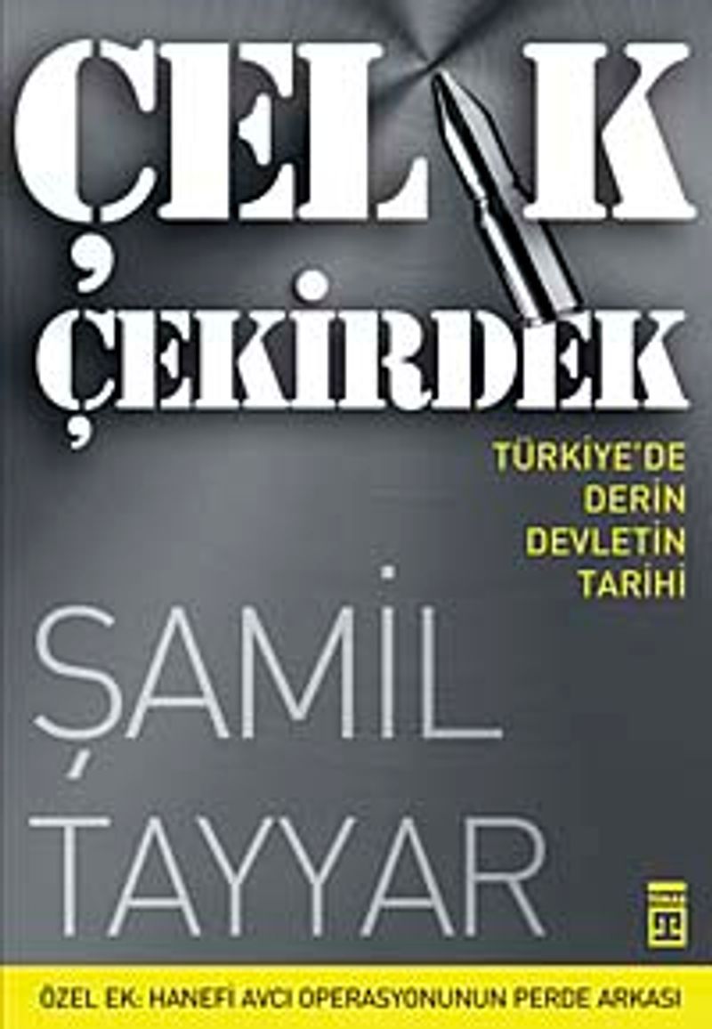 Çelik Çekirdek Türkiye'de Derin Devletin Tarihi kitap kapağı