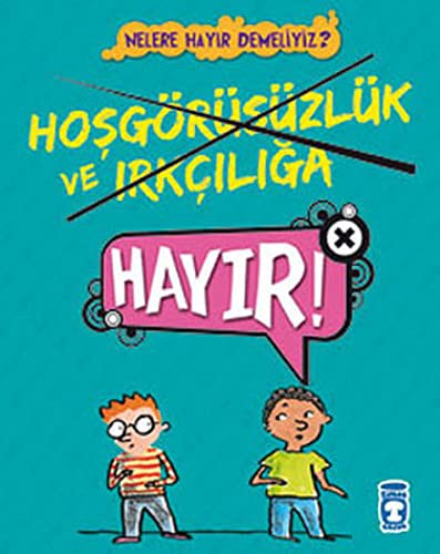 Hoşgörüsüzlük ve Irkçılığa Hayır!! / Nelere Hayır Demeliyiz? kitap kapağı