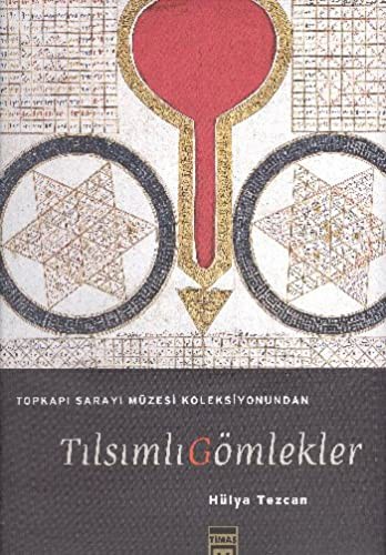 Tılsımlı Gömlekler Topkapı Sarayı Müzesi Koleksiyonundan (Ciltli) kitap kapağı