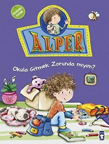 Alper Okula Gitmek Zorunda mıyım? kitap kapağı